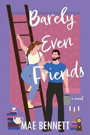 Barely Even Friends: A Novel - Mae Bennett [KSIĄŻKA]