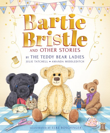 Bartie Bristle and Other Stories: Tales from the Teddy Bear Ladies - Amanda Middleditch [KSIĄŻKA]