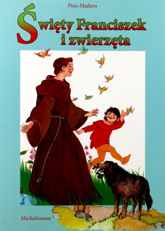 Święty Franciszek i zwierzęta - Pino Madero [KSIĄŻKA]