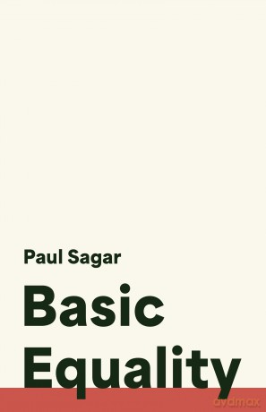 Basic Equality - Paul Sagar [KSIĄŻKA]