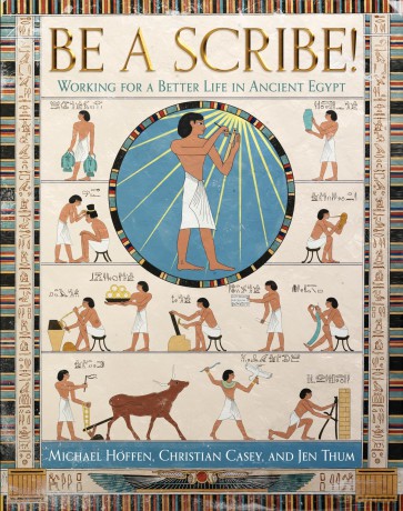 Be a Scribe!: Working for a Better Life in Ancient Egypt - Michael Hoffen [KSIĄŻKA]