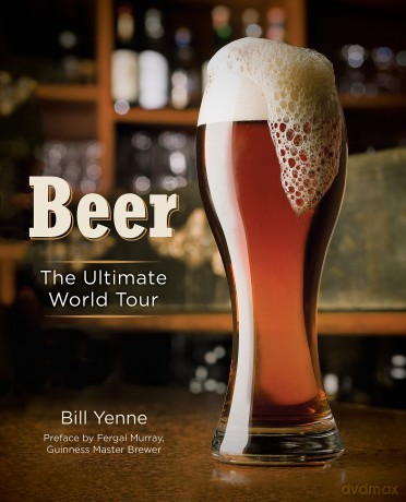 Beer: The Ultimate World Tour - Bill Yenne [KSIĄŻKA]