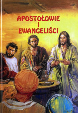 Apostołowie i Ewangeliści - Giovanni Cirawegna [KSIĄŻKA]