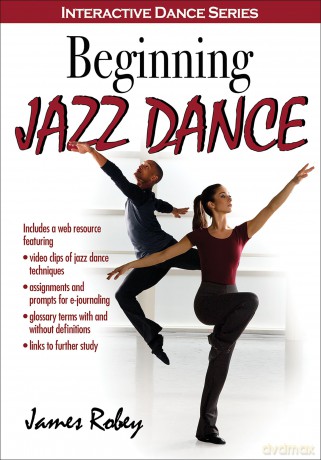 Beginning Jazz Dance (Interactive Dance Series) - James Robey [KSIĄŻKA]