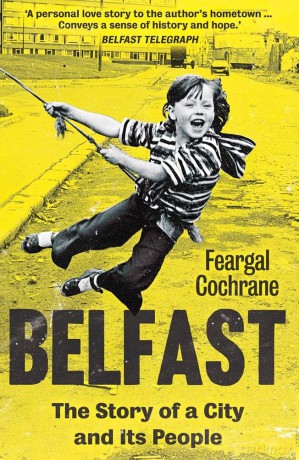 Belfast: The Story of a City and its People - Feargal Cochrane [KSIĄŻKA]