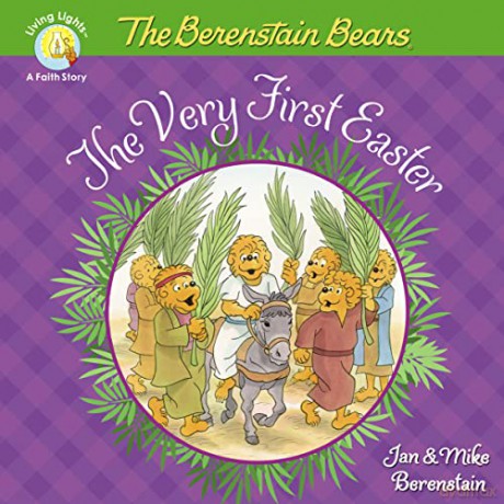 Berenstain Bears The Very First Easter: An Easter And Springtime Book For Kids (Berenstain Bears/Living Lights: A Faith Story) - Berensta Berenstain [KSIĄŻKA]