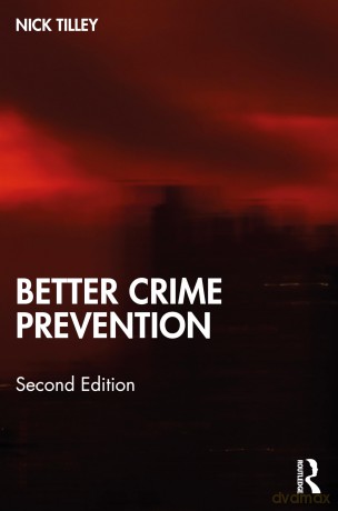 Better Crime Prevention - Nick Tilley [KSIĄŻKA]