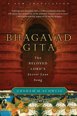 Bhagavad Gita: The Beloved Lord's Secret Love Song - Graham M Schweig [KSIĄŻKA]