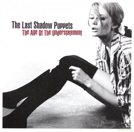 Last Shadow Puppets: The Age Of The Understatement (New Edition) [CD]