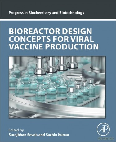 Bioreactor Design Concepts for Viral Vaccine Production (Progress in Biochemistry and Biotechnology) - urajbhan Sevda [KSIĄŻKA]