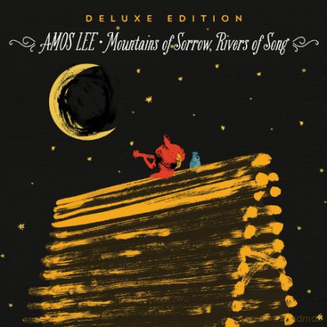 Amos Lee: Mountains Of Sorrow, Rivers Of Song (Deluxe) [CD]