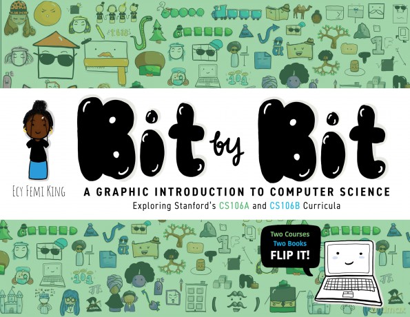 Bit by Bit: A Graphic Introduction to Computer Science - Ecy Femi King [KSIĄŻKA]