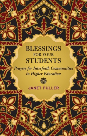 Blessings for Students: Interfaith Prayers for Higher Education [KSIĄŻKA]