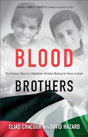 Blood Brothers: The Dramatic Story of a Palestinian Christian Working for Peace in Israel - Chacour Elias [KSIĄŻKA]