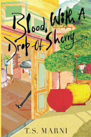 Blood, With A Drop of Sherry - T.S. Marni [KSIĄŻKA]
