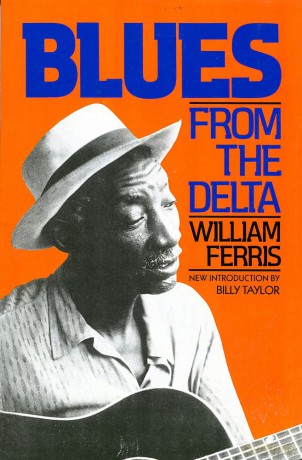 Blues From The Delta - William Ferris [KSIĄŻKA]