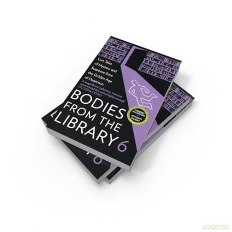 Bodies from the Library 6: Lost Tales of Mystery and Suspense from the Golden Age of Detection - Tony Medawar [KSIĄŻKA]