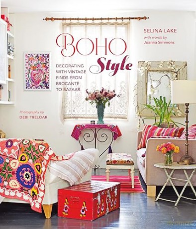 Boho Style: Decorating with vintage finds from brocante to bazaar - Lake Selina [KSIĄŻKA]