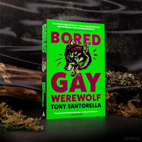 Bored Gay Werewolf: "An ungodly joy" Attitude Magazine - Tony Santorella [KSIĄŻKA]