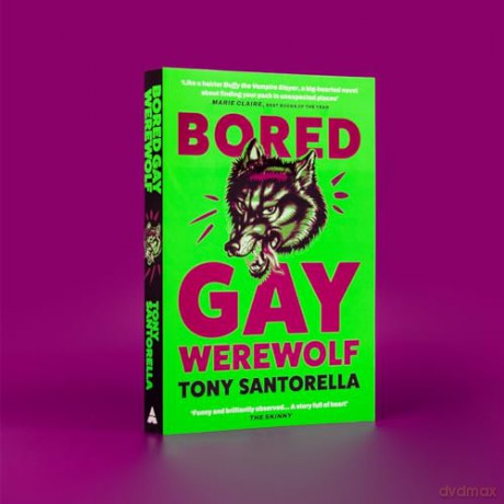 Bored Gay Werewolf: "An ungodly joy" Attitude Magazine - Tony Santorella [KSIĄŻKA]