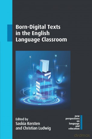 Born-Digital Texts in the English Language Classroom: 119 (New Perspectives on Language and Education) - Saskia Kersten [KSIĄŻKA]