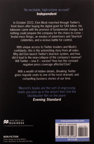 Breaking Twitter: Elon Musk and the Most Controversial Corporate Takeover in History - Ben Mezrich [KSIĄŻKA]