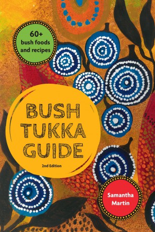 Bush Tukka Guide 2nd edition - Samantha Martin [KSIĄŻKA]