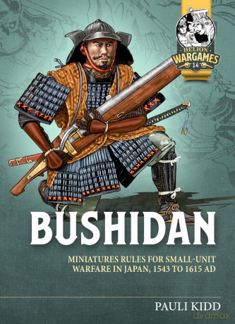 Bushidan: Miniatures Rules for Small Unit Warfare in Japan, 1543 to 1615 AD: 14 (Helion Wargames) - Pauli Kidd [KSIĄŻKA]