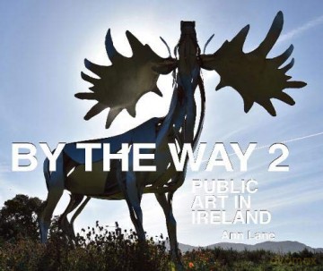 By the Way 2: Public Art in Ireland - Ann [KSIĄŻKA]