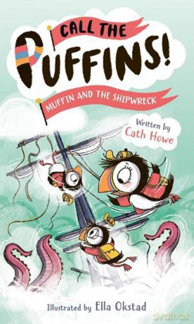 Call the Puffins: Muffin and the Shipwreck: Book 3 - Cath Howe [KSIĄŻKA]
