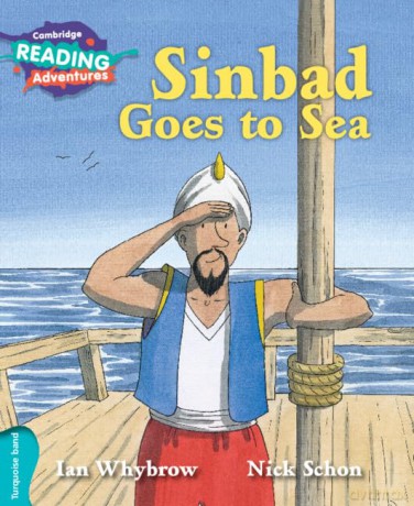 Cambridge Reading Adventures Sinbad Goes to Sea Turquoise Band - Ian Whybrow [KSIĄŻKA]