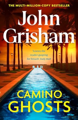 Camino Ghosts: The new thrilling novel from Sunday Times bestseller John Grisham (Camino, 3) - John Grisham [KSIĄŻKA]