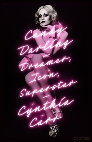 Candy Darling: Dreamer, Icon, Superstar - Cynthia Carr [KSIĄŻKA]