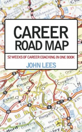 Career Road Map: 52 weeks of career coaching in one book - John Lees [KSIĄŻKA]