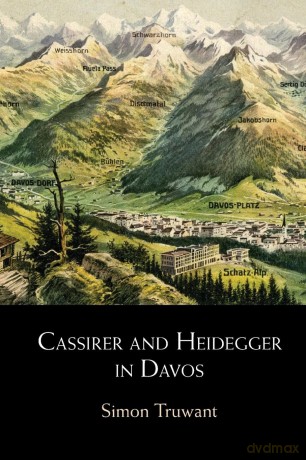 Cassirer and Heidegger in Davos: The Philosophical Arguments - Truwant Simon [KSIĄŻKA]