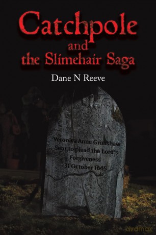 Catchpole and the Slimehair Saga - Dane N Reeve [KSIĄŻKA]