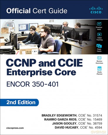 CCNP and CCIE Enterprise Core ENCOR 350-401 Official Cert Guide - Brad Edgeworth [KSIĄŻKA]