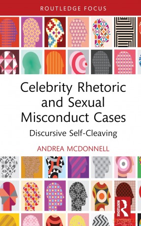 Celebrity Rhetoric and Sexual Misconduct Cases: Discursive Self-Cleaving (Routledge Focus on Communication Studies) - Mcdonnell Andrea [KSIĄŻKA]