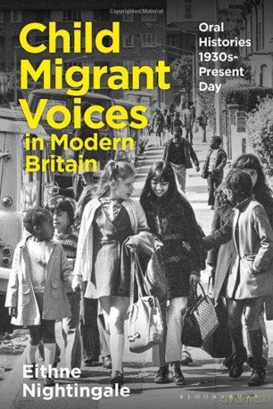 Child Migrant Voices in Modern Britain: Oral Histories since the 1930s: Oral Histories 1930s-Present Day - Eithne Nightingale [KSIĄŻKA]