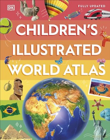 Children's Illustrated World Atlas (DK Children's Illustrated Reference) - Dk [KSIĄŻKA]