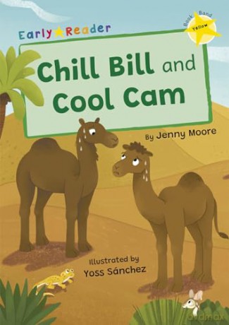 Chill Bill and Cool Cam: (Yellow Early Reader) (Maverick Early Readers) - Jenny Moore [KSIĄŻKA]