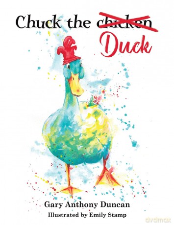 Chuck the Duck - Gary Anthony Duncan [KSIĄŻKA]