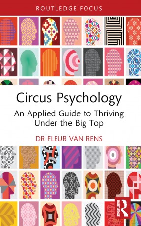 Circus Psychology: An Applied Guide to Thriving Under the Big Top - Van Rens Fleur [KSIĄŻKA]
