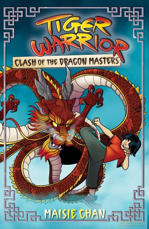 Clash of the Dragon Masters: Book 6 (Tiger Warrior) - Maisie Chan [KSIĄŻKA]