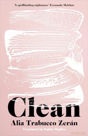 Clean: The New Novel From the International Booker Prize Shorlisted Author - Alia Trabucco Zeran [KSIĄŻKA]