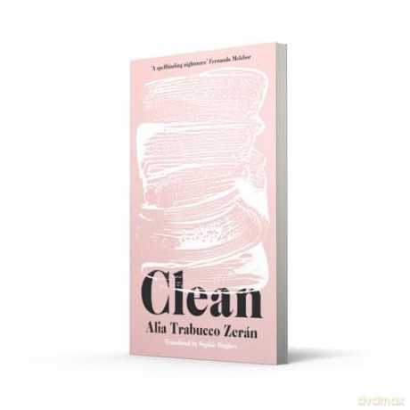 Clean: The New Novel From the International Booker Prize Shorlisted Author - Alia Trabucco Zeran [KSIĄŻKA]