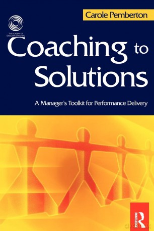 Coaching to Solutions: A Manager's Toolkit for Performance Delivery - Pemberton [KSIĄŻKA]