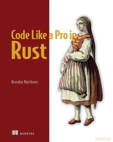 Code Like a Pro in Rust - Brenden Matthews [KSIĄŻKA]