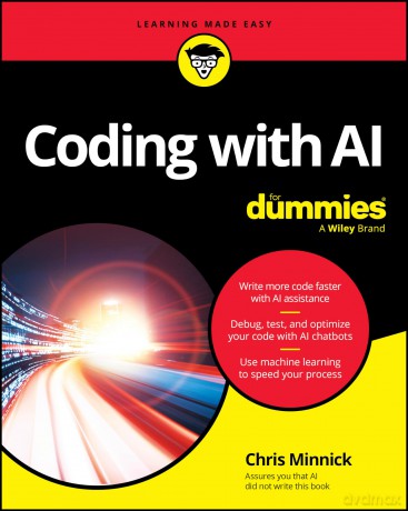 Coding with AI For Dummies (For Dummies: Learning Made Easy) - Chris Minnick [KSIĄŻKA]