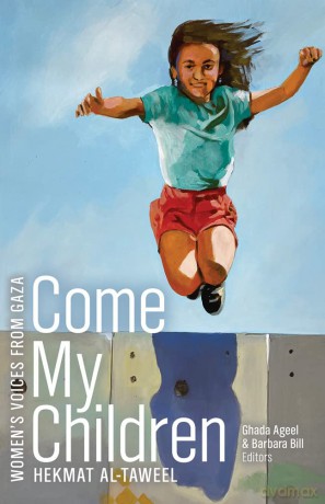 Come My Children (Women's Voices from Gaza Series) - Hekmat Al-Taweel [KSIĄŻKA]